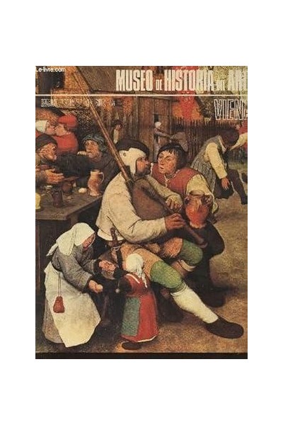 ENCICLOPEDIA DE LOS MUSEOS. VIENA - MUSEO DE HISTORIA DEL ARTE.